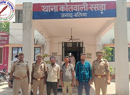 थाना रसड़ा, जनपद बलिया पुलिस द्वारा आपराधिक मानव वध करने का प्रयत्न से सम्बन्धित 03 नफर वांछित अभियुक्त गिरफ्तार !